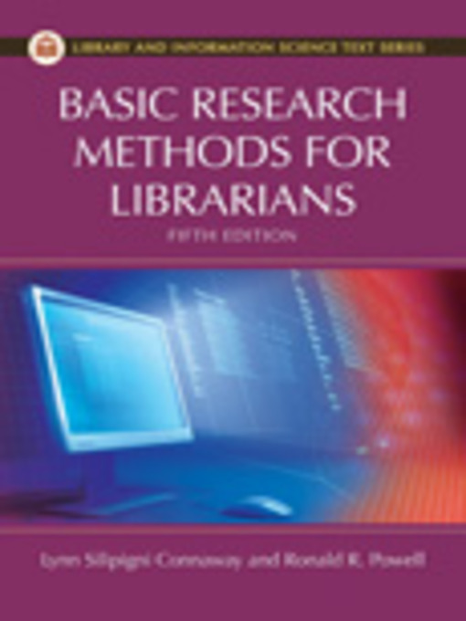 Title details for Basic Research Methods for Librarians by Lynn Silipigni Connaway - Available